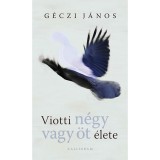 Viotti n&eacute;gy vagy &ouml;t &eacute;lete - G&eacute;czi J&aacute;nos