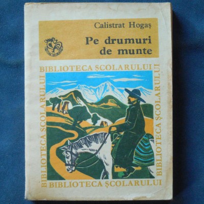 PE DRUMURI DE MUNTE - CALISTRAT HOGAS foto