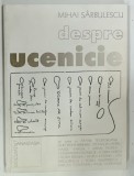 DESPRE UCENICIE de MIHAI SARBULESCU, 2002, DEDICATIE