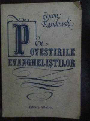 Povestirile evanghelistilor-Zenon Kosidowski foto