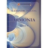 Armonia. Volumul 2 - Alexandru Pascanu