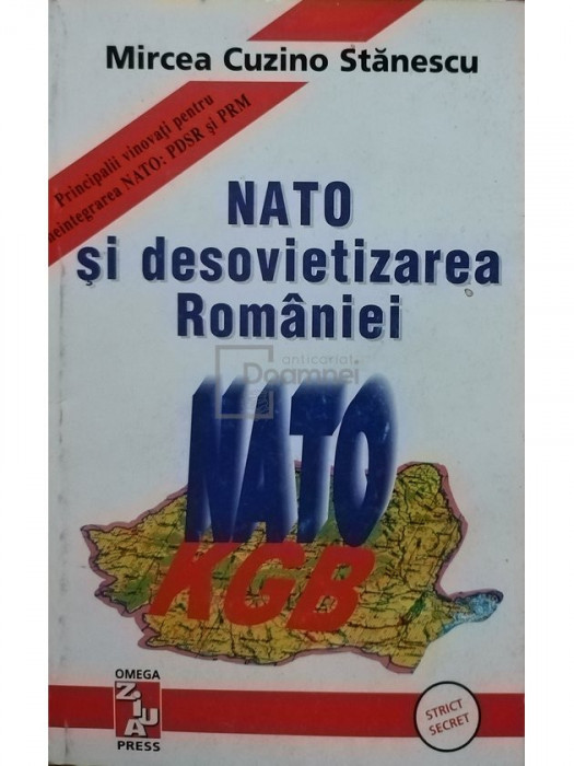 Mircea Cuzino Stanescu - NATO si desovietizarea Romaniei (editia 1997)