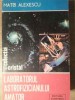 Laboratorul Astrofizicianului Amator - Matei Alexescu, 1986, Albatros, Cristal, Carte Stiinta Astronomie