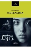 Ciuleandra - Liviu Rebreanu