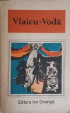 VLAICU-VODA, O ANTOLOGIE DE DRAMATURGIE ROMANEASCA CHIRITA IN PROVINTIE, RAZVAN SI VIDRA, O SCRISOARE PIERD-110032