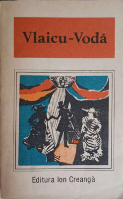 VLAICU-VODA, O ANTOLOGIE DE DRAMATURGIE ROMANEASCA CHIRITA IN PROVINTIE, RAZVAN SI VIDRA, O SCRISOARE PIERDUTA, foto