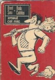 Zmeul cel mic - Corneliu Radu Cadelcu, Dorel Sora, Editura Albatros, 1977, Literatura Romana Clasica, Carte Veche