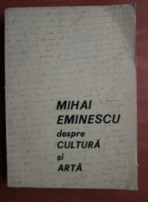 Mihai Eminescu despre cultura si arta foto
