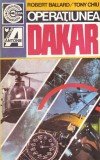 Operatiunea Dakar Carti Beletristica Politiste Robert Ballard Tony Chiu Brosata 589 Pagini Stare Buna Romana 13x20cm