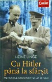 Heinz Linge - Cu Hitler pana la sfarsit, memoriile ordonantei lui Hitler