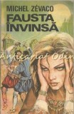 Fausta Infranta - Michel Zevaco, Roman, 1993, Anymar, Bucuresti, 355 pagini, Romana