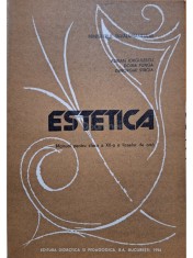 Adrian Iorgulescu - Estetica - Manual pentru clasa a XII-a a liceelor de arta (Editia: 1994) foto