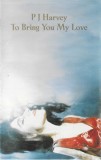 PJ Harvey - To Bring You My Love, Caseta audio