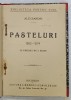 PASTELURI de V. ALECSANDRI , 1862 -1874 , cu o prefata de ION BIANU , 1900 , PAGINILE 3 -4 CU COLT LIPSA *