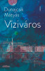 V&iacute;ziv&aacute;ros - Dunajcsik M&aacute;ty&aacute;s