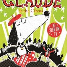 Claude at the Circus - Paperback - Alex T. Smith - Hachette