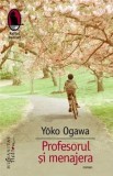 Cumpara ieftin Profesorul si menajera/Yoko Ogawa