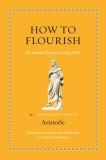 How to Flourish: An Ancient Guide to a Happy Life