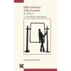 Kafka - A kisebbs&eacute;gi irodalom&eacute;rt - A kisebbs&eacute;gi irodalom&eacute;rt - Gilles Deleuze