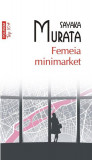 Femeia minimarket - Paperback brosat - Sayaka Murata - Polirom