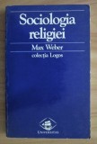 Max Weber - Sociologia religiei