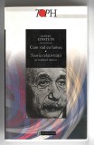 Cum vad eu lumea/ Teoria relativitatii pe intelesul tuturor - Albert Einstein, Alta editura