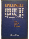 Liviu Popoviciu (red.) - Epilepsiile (Editia: 1976)
