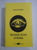 INCHIDE OCHII STRANS (roman) - John VERDON