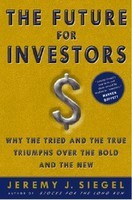 The Future for Investors: Why the Tried and the True Triumph Over the Bold and the New foto