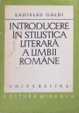 INTRODUCERE IN STILISTICA LITERARA A LIMBII ROMANE-LADISLAU GALDI-260923
