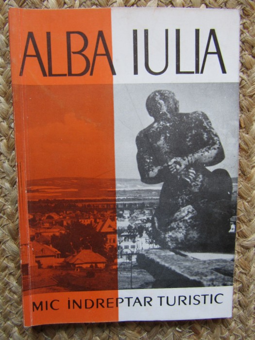 ALBA IULIA, MIC INDREPTAR TURISTIC