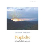 Napkelte - Kelemen Erzs&eacute;bet