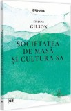 Societatea de masa si cultura sa - Etienne Gilson
