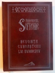 NEVOINTA CUNOASTERII LUI DUMNEZEU , SCRISORI DE LA ATHOS de ARHIMANDRITUL SOFRONIE , 2006 foto