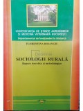 Florentina Boiangiu - Sociologie rurala. Repere teoretice si metodologice (Editia: 2009)