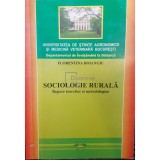 Florentina Boiangiu - Sociologie rurala. Repere teoretice si metodologice (Editia: 2009)