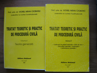 CIOBANU - TRATAT TEORETIC SI PRACTIC DE PROCEDURA CIVILA - 2 volume - 1997 foto