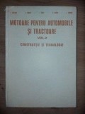 Motoare pentru automobile si tractoare vol 2 Constructie si tehnologie