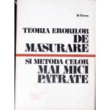 TEORIA ERORILOR DE MASURARE SI METODA CELOR MAI MICI PATRATE-M. TIRON-299656