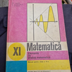 Gh. Gussi, O. Stanasila, T. Stoica - Matematica. Elemente de Analiza Matematica. Manual pentru clasa a XI-a