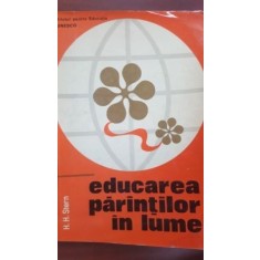 Educarea parintilor in lume H.H.Stern