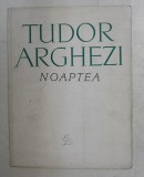 NOAPTEA de TUDOR ARGHEZI