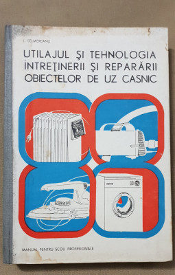 Utilajul și tehnologia &amp;icirc;ntreținerii și reparării obiectelor de uz casnic. Manual foto
