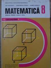 MATEMATICA GEOMETRIE MANUAL PENTRU CLASA A VIII-A - ION CUCULESCU, CONSTANTIN OT foto