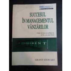 Succesul In Managementul Vanzarilor - Grant Stewart ,543115