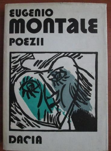 Eugenio Montale - Poezii, Editura Dacia Cluj-Napoca 1988