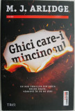 Ghici care-i mincinosul &ndash; M. J. Arlidge