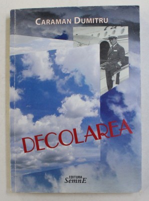 DECOLAREA de CARAMAN DUMITRU , 2009 foto