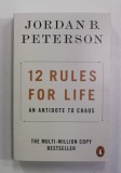 12 RULES FOR LIFE - AN ANTIDOTE FOR CHAOS by JORDAN B. PETERSON , 2019