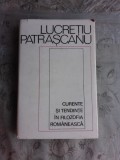 CURENTE SI TENDINTE IN FILOZOFIA ROMANEASCA - LUCRETIU PATRASCANU